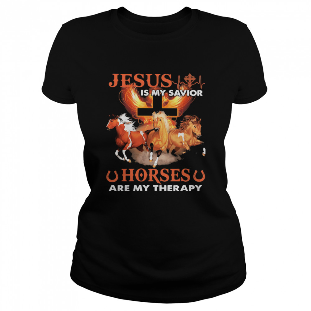Jesus Is My Savior Horse Are My Therapy shirt Classic Women's T-shirt