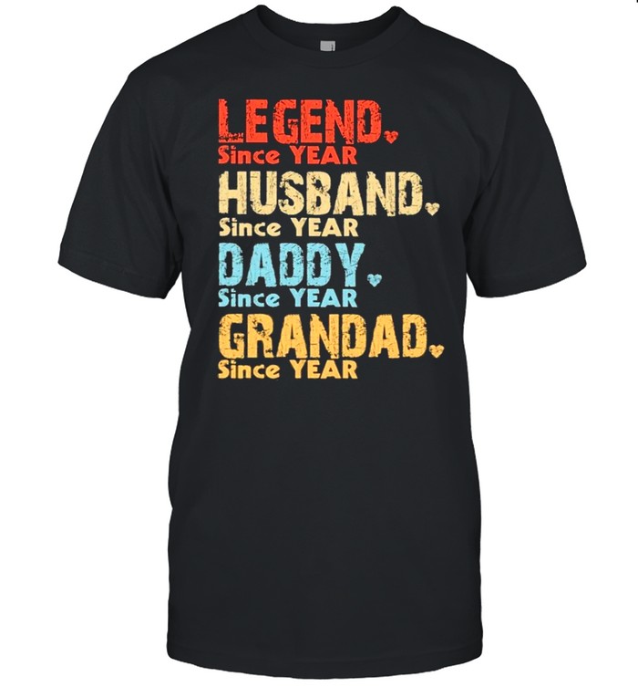 Legend since year husband since year daddy since year grandad since year vintage shirt