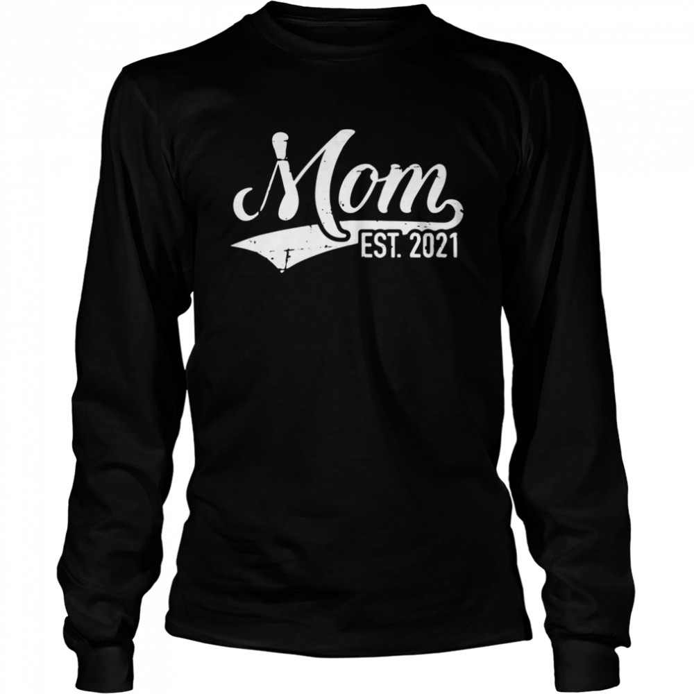 Mom est 2021 shirt Long Sleeved T-shirt