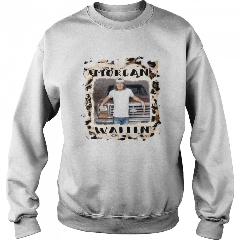 Morgan wallen truck shirt Unisex Sweatshirt