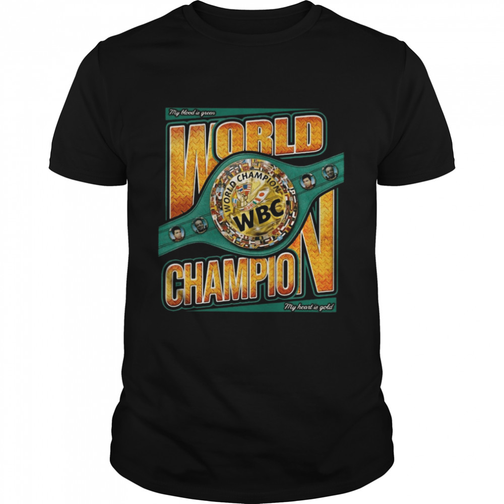 My blood is green world Champion WBC shirt