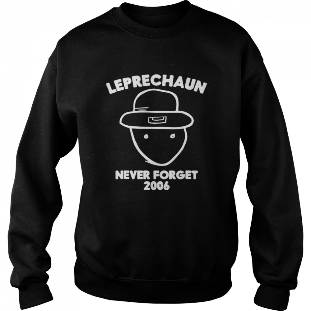 Never Forget Amateur Leprechaun Sketch St. Patrick’s Day shirt Unisex Sweatshirt