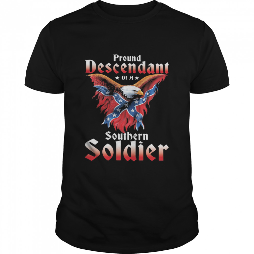Proud Descendant Of A Southern Soldier Eagle Flag shirt Classic Men's T-shirt