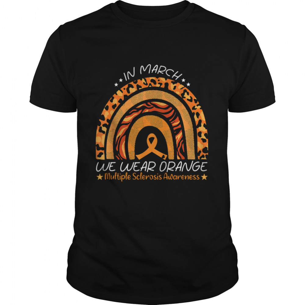Rainbow In March We Wear Orange Multiple Sclerosis Awareness shirt Classic Men's T-shirt
