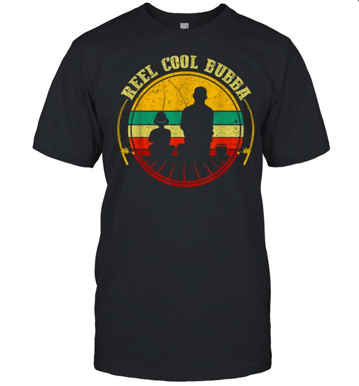 Reel Cool Bubba Fathers Day Fishing shirt