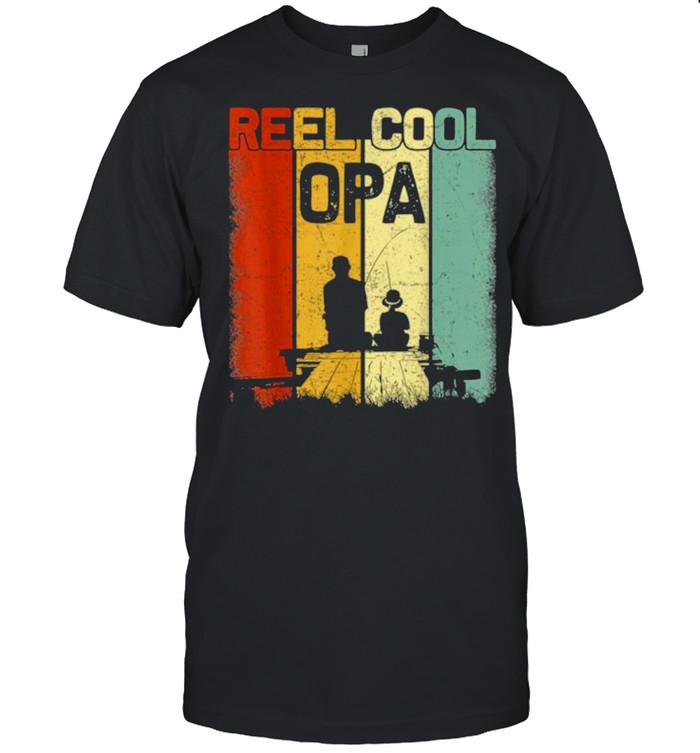 Retro Reel Cool Opa Fishing Daddy Vintage Fathers Day shirt