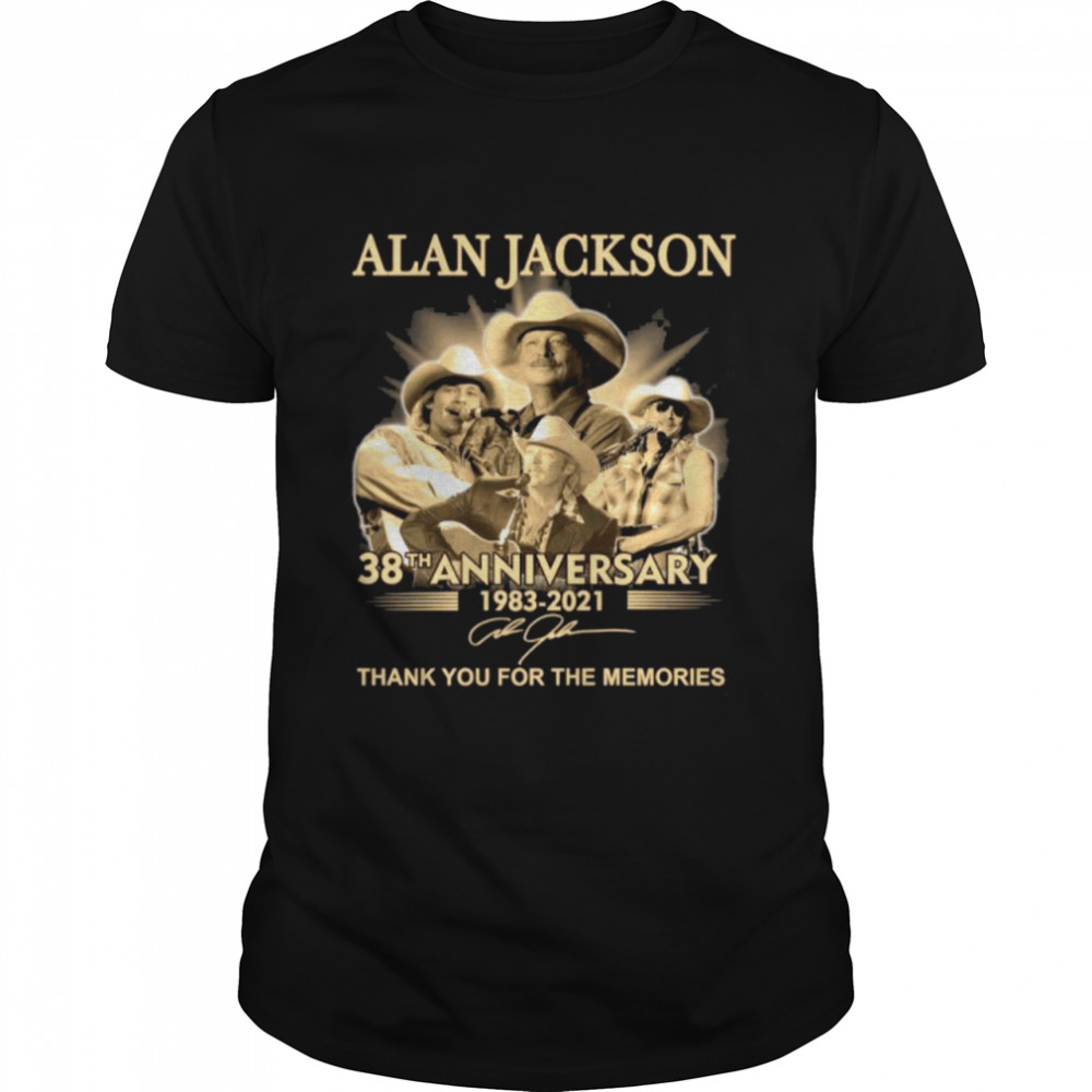 The Alan Jackson 38th Anniversary 1983 2021 Signature Thanks For The Memories shirt