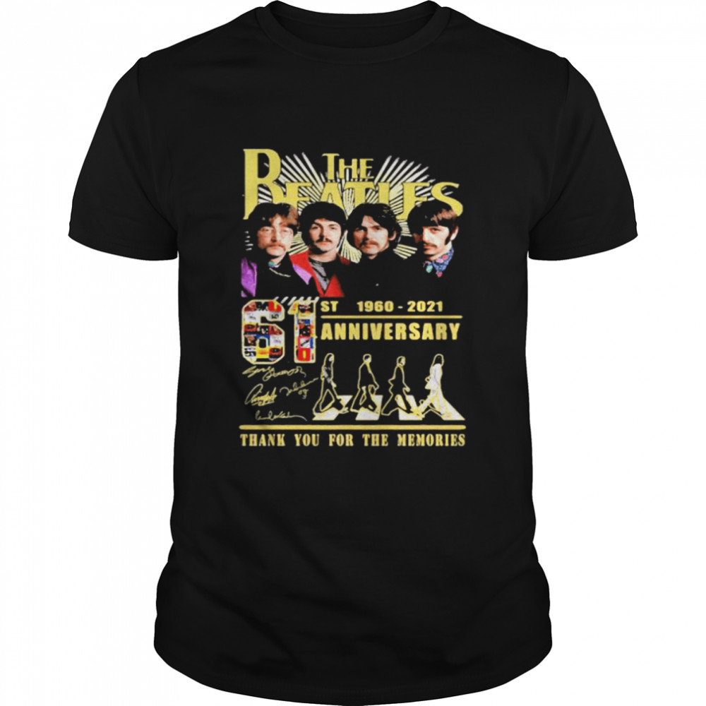 The Beatles 61st 1960 2021 Anniversary Thank You For The Memories shirt