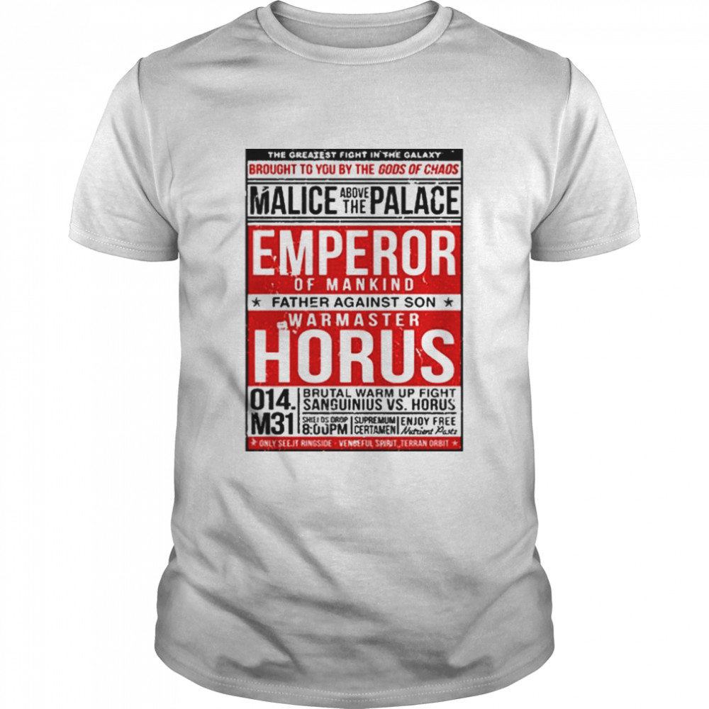 The greatest fight in the Galaxy malice above the palace emperor horus shirt Classic Men's T-shirt