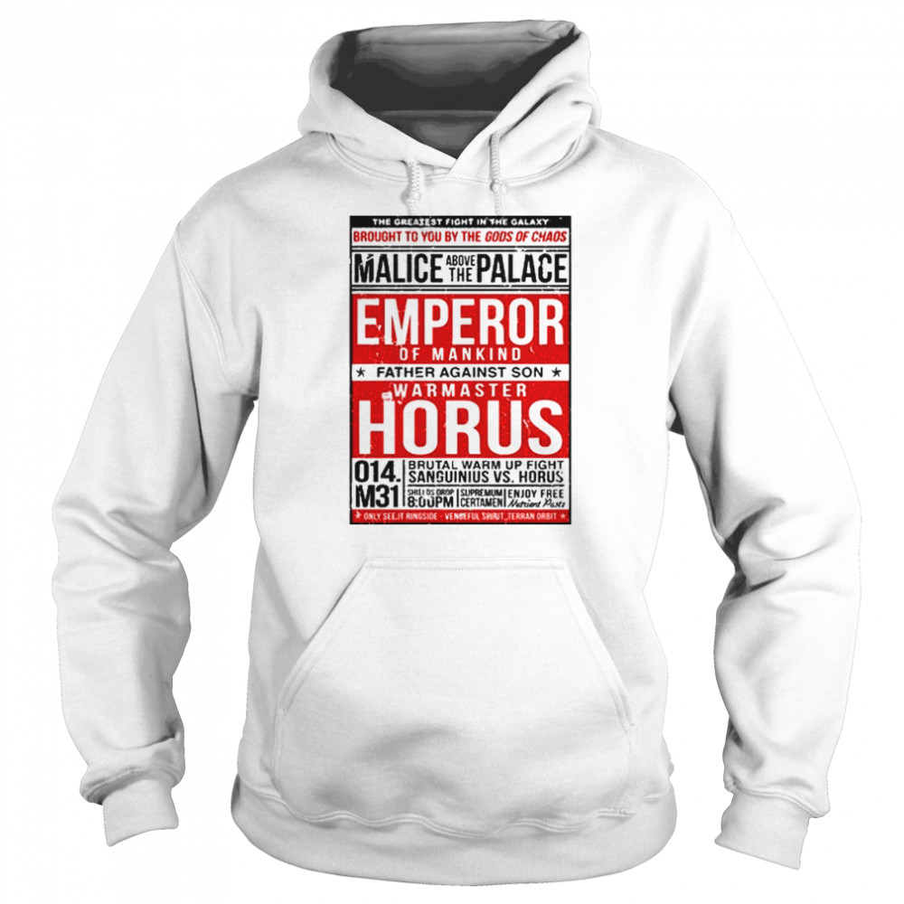 The greatest fight in the Galaxy malice above the palace emperor horus shirt Unisex Hoodie