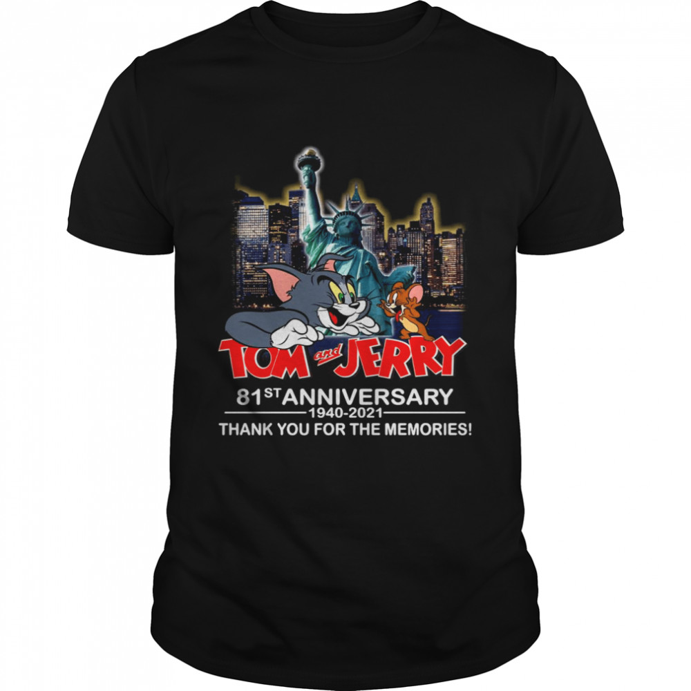 Tom and Jerry 81ST Anniversary 1940 2021 Statue of Liberty thank you for the memories shirt