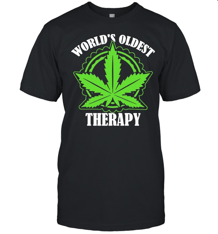 World’s Oldest Therapy Weed Leaf Cannabis Stoner Marijuana shirt