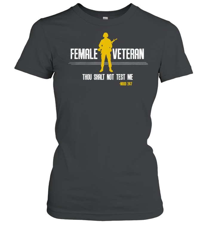 Female Veteran thou shalt not test me shirt Classic Women's T-shirt