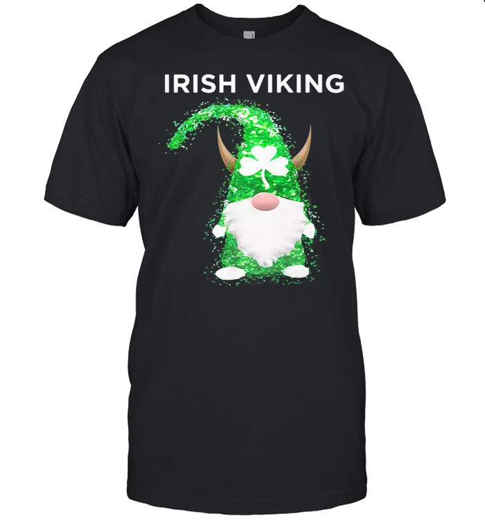 Irish Viking Funny Leprechaun Tomte Nisse Gnome Shirt