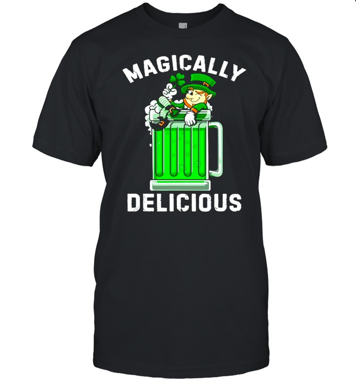 Magically Delicious Shirt St Patrick’s Day Drinking Tee Beer shirt