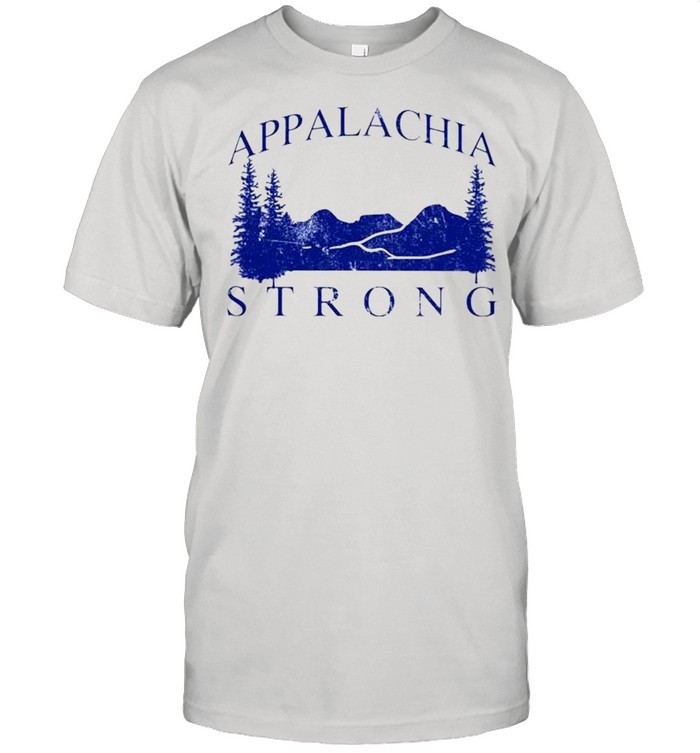 Mountain appalachia strong shirt