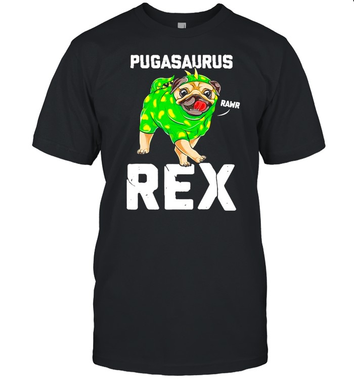 Pug Dinosaur Lover Pugasaurus Rex Funny Dog Costume shirt