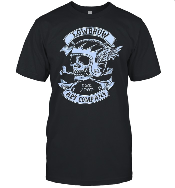 Skull lowbrow art company est 2007 shirt