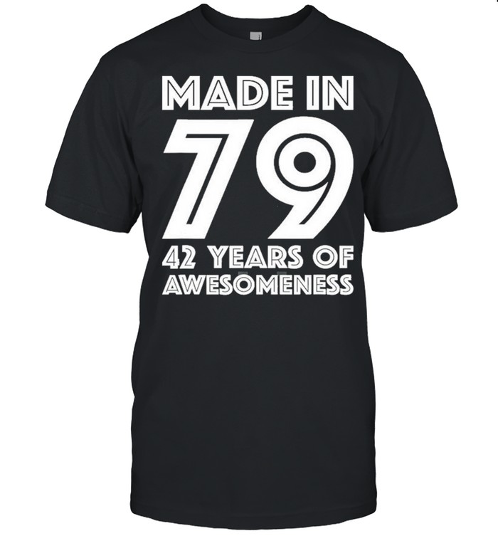 42Nd Birthday For Him Men Age 42 Years Old Dad 1979 Shirt