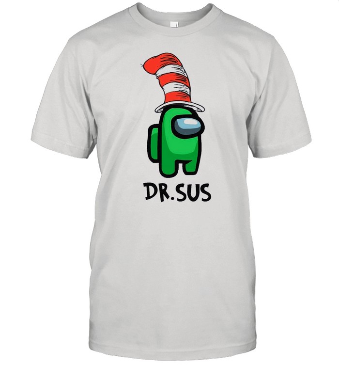 Among Us Impostor Wear Dr Sus shirt