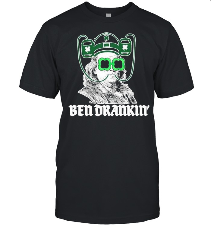 Ben Drankin Benjamin Franklin St Patricks Day shirt