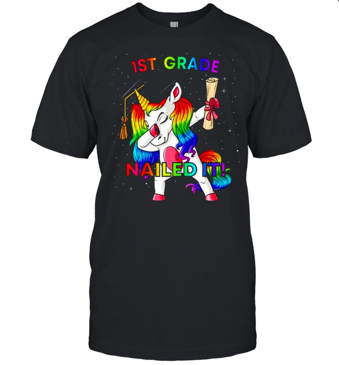 Dabbing Unicorn 1St Grade Nailed It Graduation Girls shirt