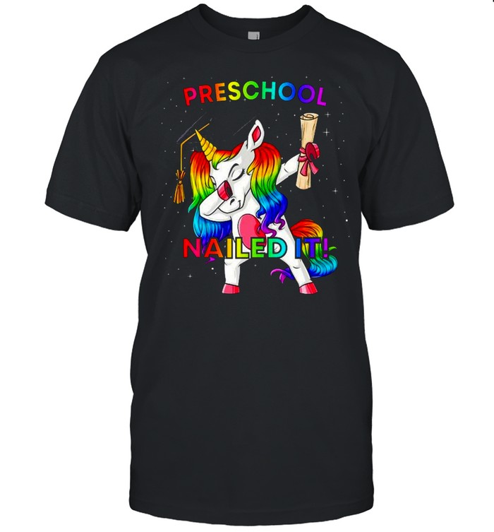 Dabbing Unicorn Preschool Nailed It Graduation Girls shirt