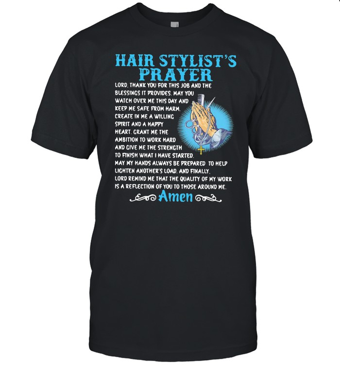 Hair Stylist’s Prayer Jesus Amen Shirt