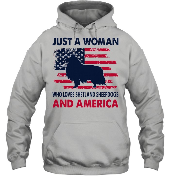 Just a woman who loves Shetland Sheepdog and america shirt Unisex Hoodie