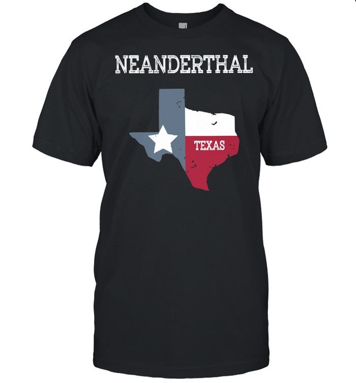 Neanderthals – Texas Map 2021 shirt