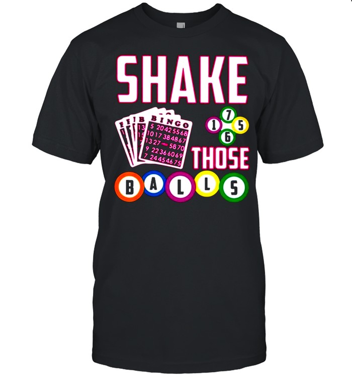 Shake Those Balls Bingo Bingo Playing Cards shirt