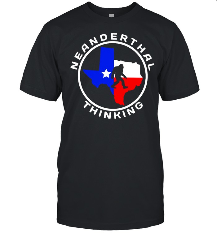 Texas Neanderthal Thinking Texas Map 2021 shirt