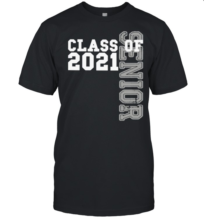 The Senior Class Of 2021 shirt