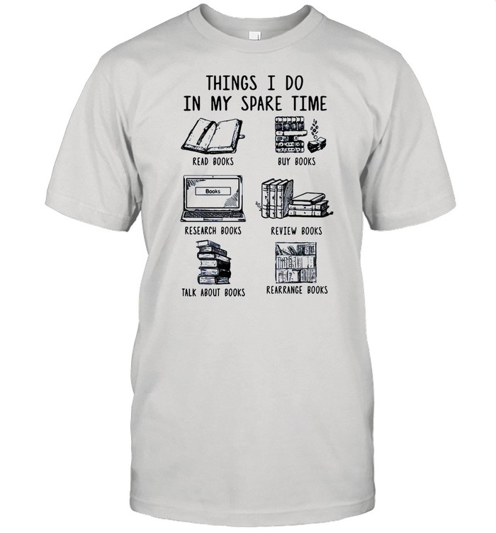 Things I Do In My Spare Time Read Buy Research Review Talk About Book  Classic Men's T-shirt