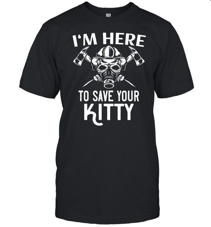 I’m Here To Save Your Kitty  Classic Mens T-shirt