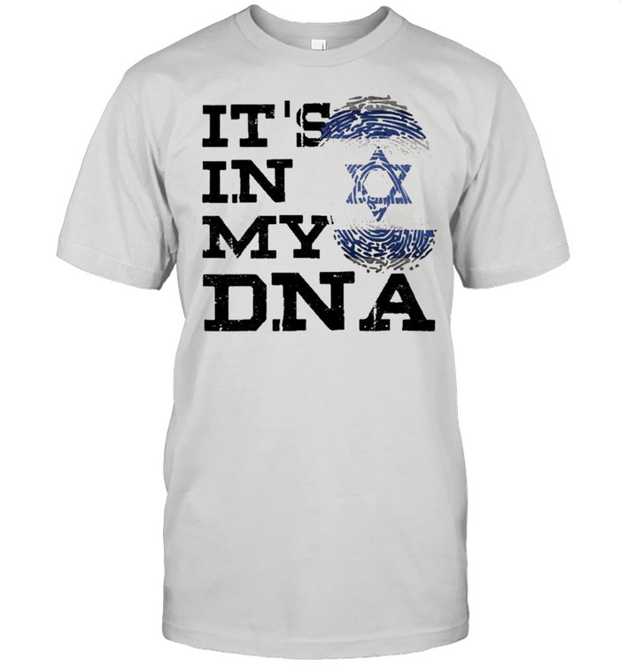 It’s In My Dna Israeli I Love Israel Flag Jewish Shirt