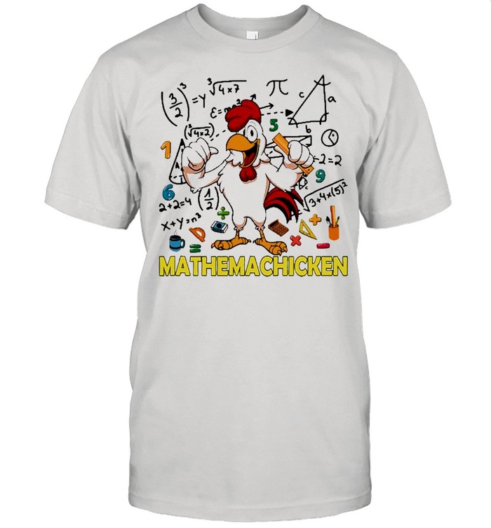 Mathemachicken Math Lovers Shirt