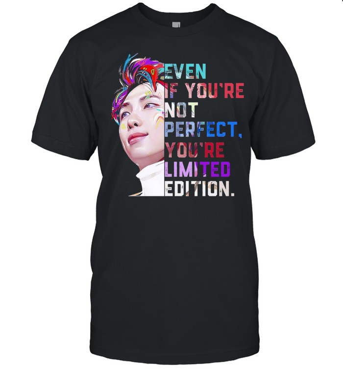 BTS Even If You’re Not Perfect You’re Limited Edition Shirt