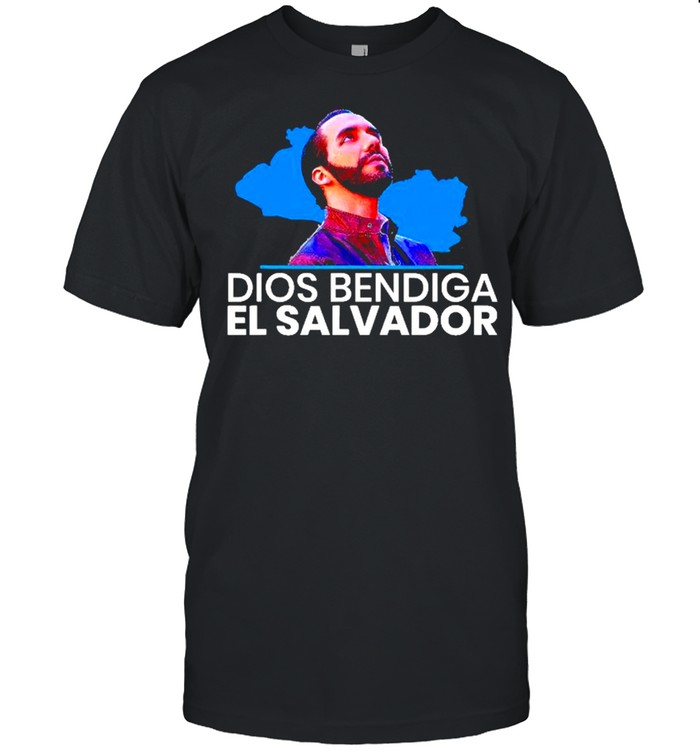 Dios Bendiga El Salvador, Nayib Bukele Presidente Shirt