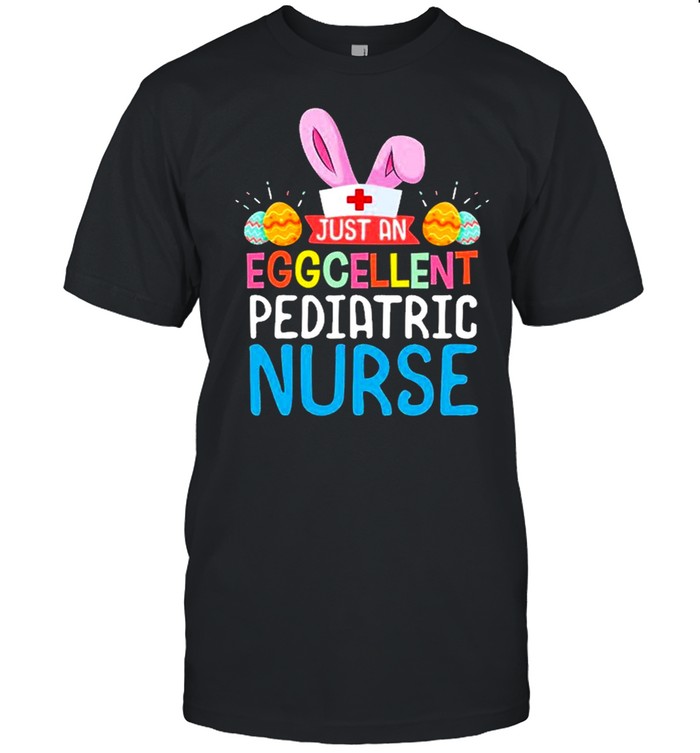 Eggcellent Pediatric Nurse Easter Bunny Ears Medical Shirt