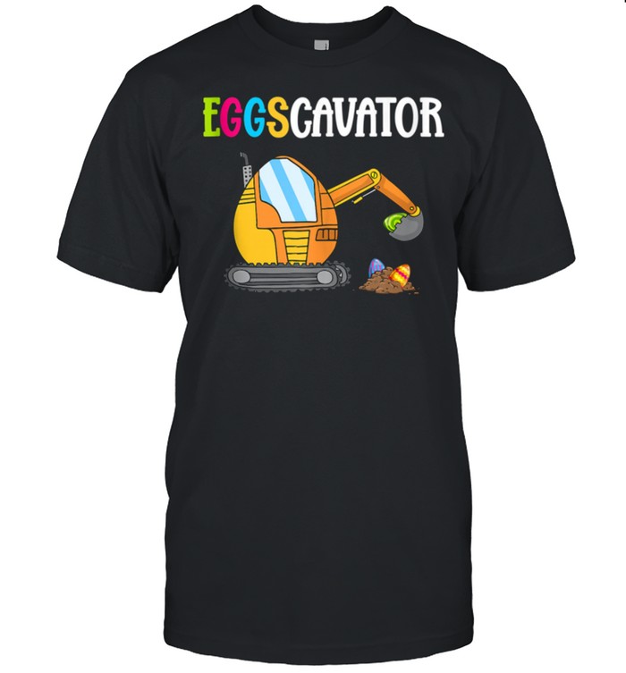 Excavator Easter Egg Eggscavator Easter Sunday shirt