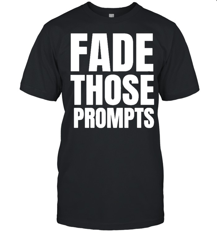 Fade Those Prompts Autism Awareness shirt