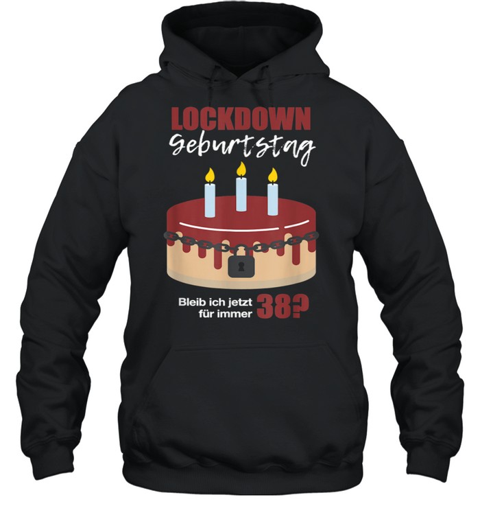 Lockdown 38 Geburtstag 2021 Geschenk Jahrgang 1983 Birthday shirt Unisex Hoodie