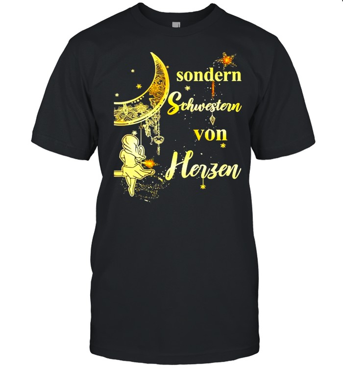 Sondern Schwestern Von Herzen Half Moon Girl Shirt