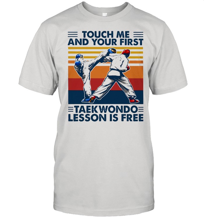 Sunset Touch Me And Your First Taek Wondo Lesson Is Free Vintage shirt