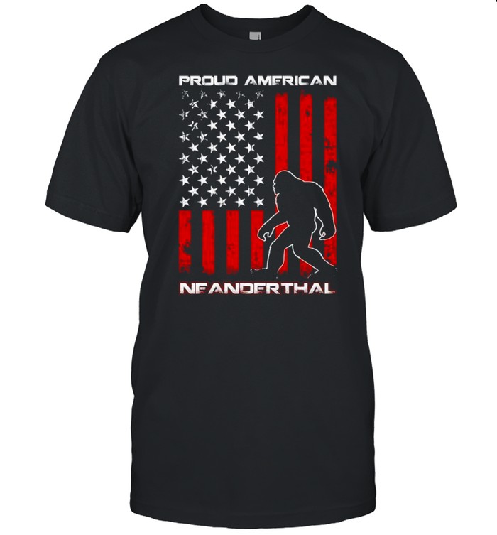 Bigfoot Proud american neanderthal shirt