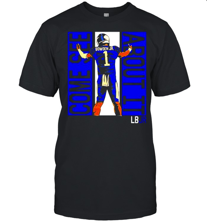 Bowden JR come see about it lbjr shirt