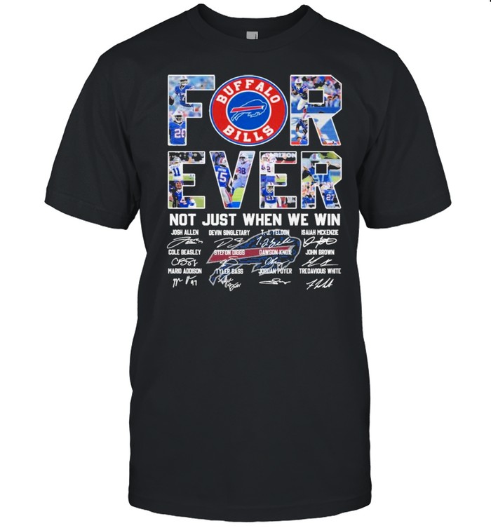 Buffalo Bills Packers Forever Not Just When We Win Signatures Shirt