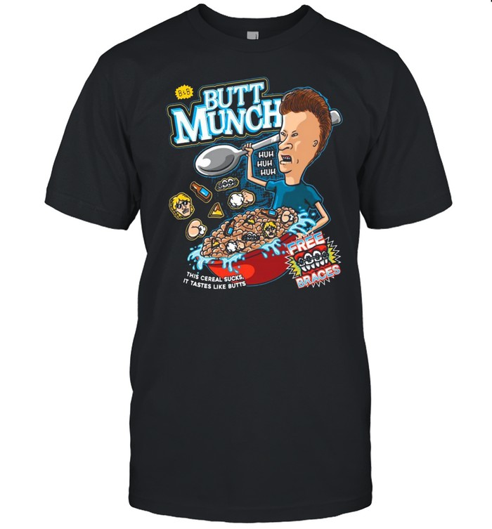 Butt Munch Free Braces This Cereal Sucks It Tastes Like Butts T-shirt