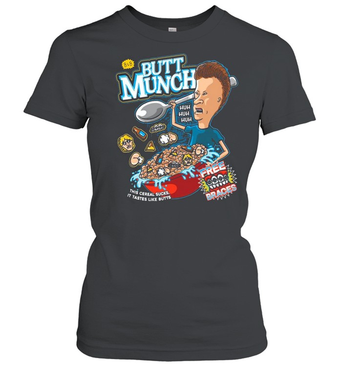 Butt Munch Free Braces This Cereal Sucks It Tastes Like Butts T-shirt Classic Women's T-shirt